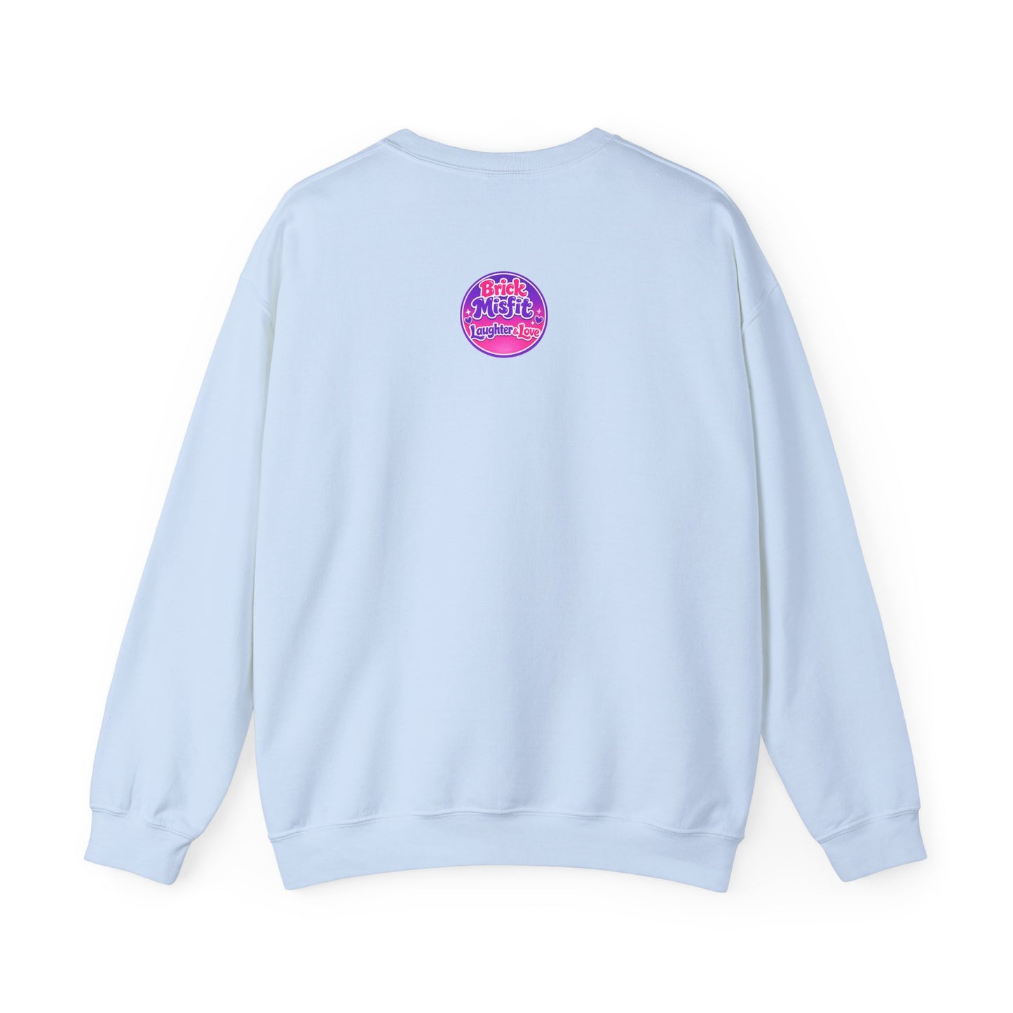 Brick Misfit Laughter Love Crewneck Sweatshirt